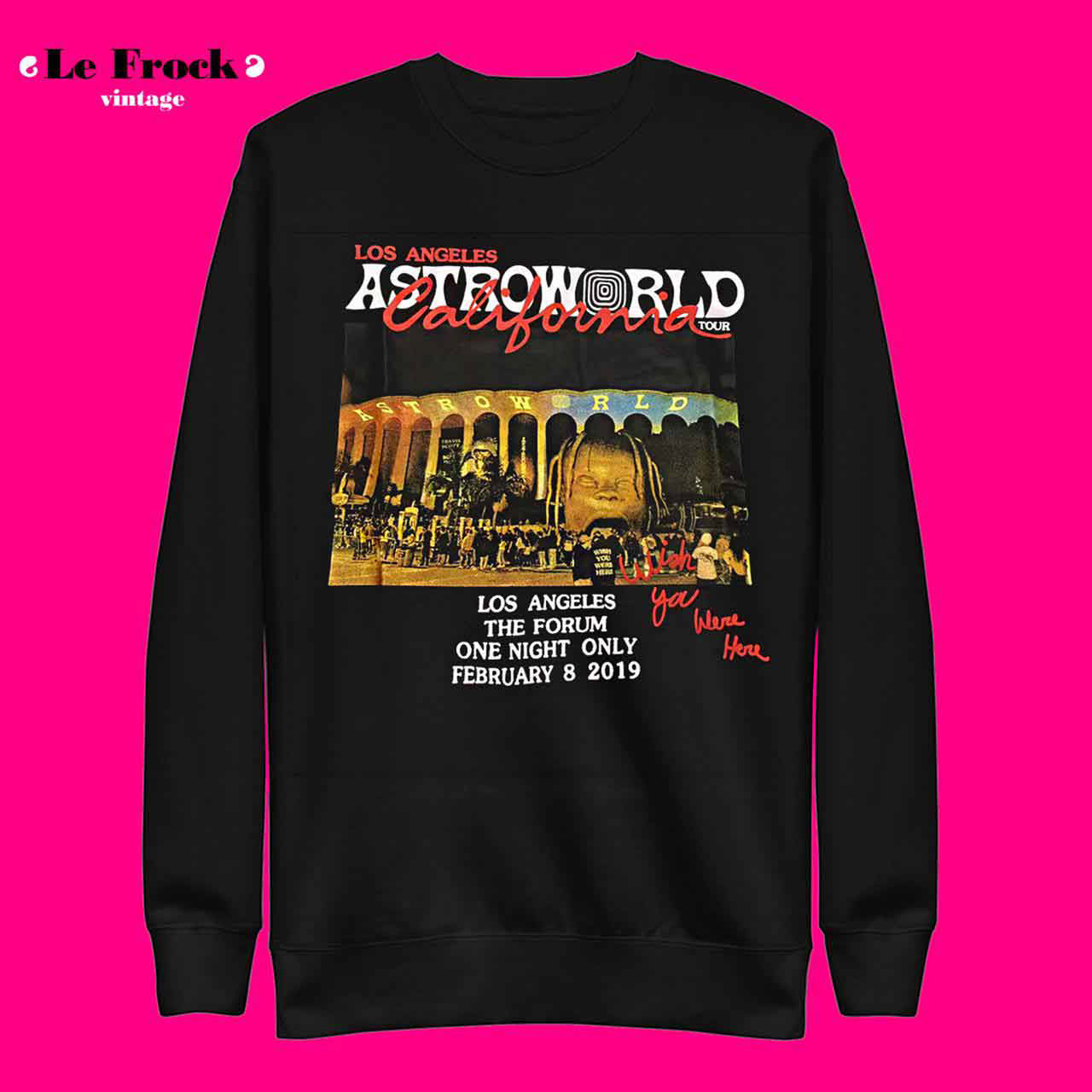 LA Tour Wish You Were Here Travis Scott Astroworld Sweatshirt