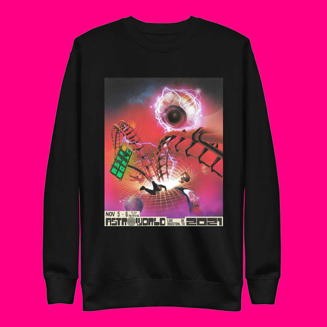 Festival 2022 Open Your Eyes To A Whole New Universe Travis Scott Astroworld Sweatshirt