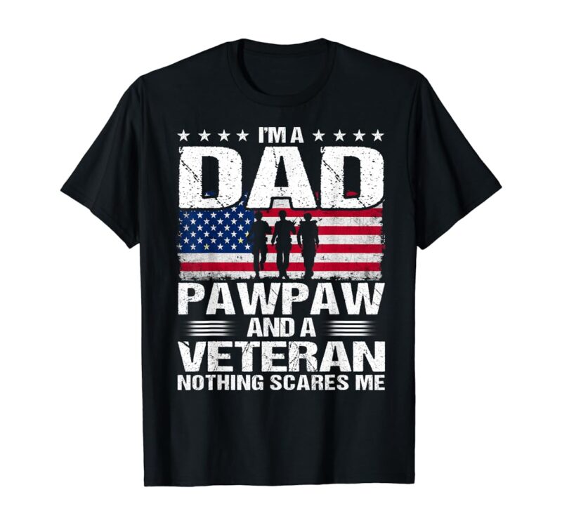 A Dad Paw Paw And Veteran My Dad Is A Veteran Shirt