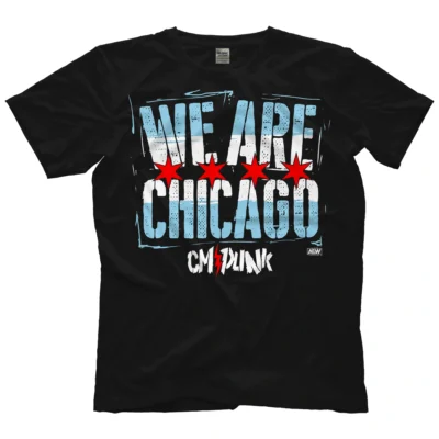 CM Punk T-Shirt  We Are Chicago AEW Dynamite