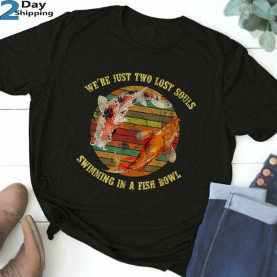 Pink Floyd T-Shirt We_re Pink Just Two Lost Souls Swimming in A Fish Bowl