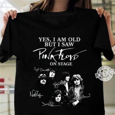 Pink Floyd T-Shirt Yes I Am Old But I Saw Pink Floyd On Stage