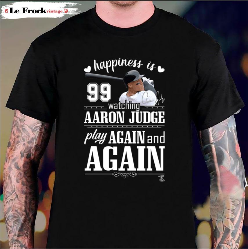 Aaron Judge Happiness Is Watching Play Aaron Judge T-Shirt 