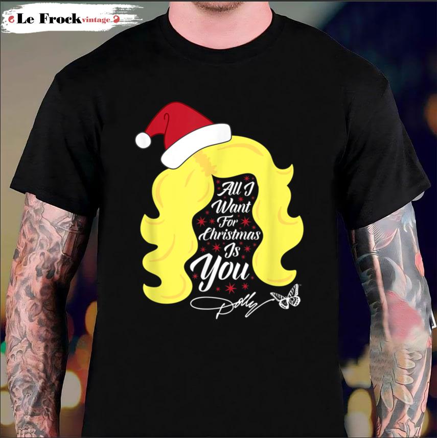 All I Want Christmas Dolly Wig Dolly Parton T-Shirt