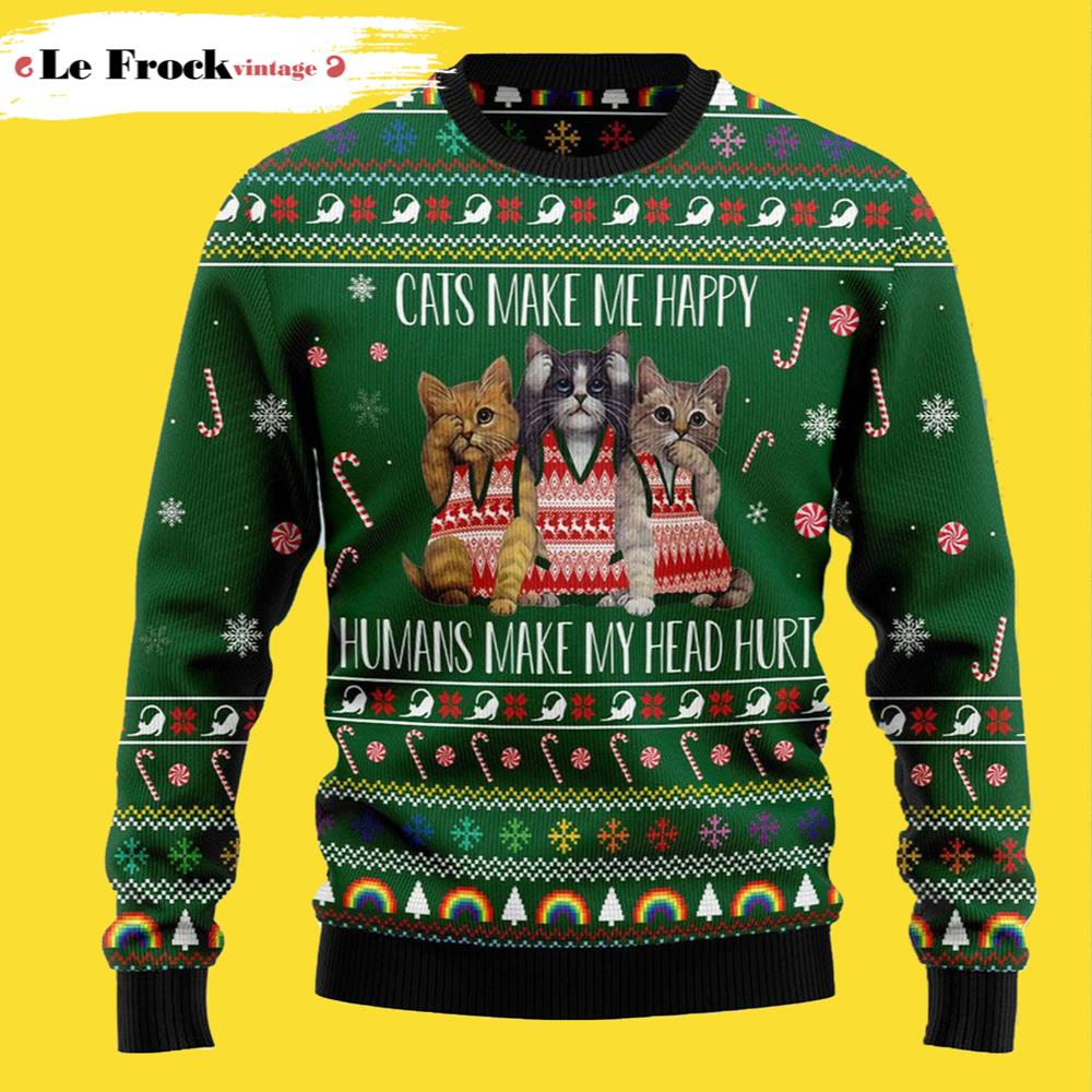 Cats Make Me Happy Cat Ugly Christmas Sweater