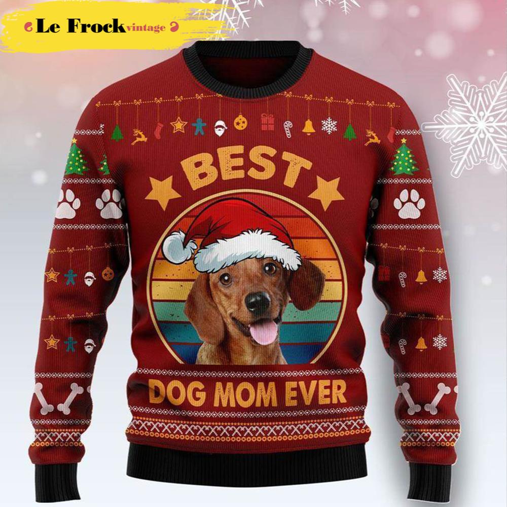 Dachshund Best Dog Mom Ever Dog Ugly Christmas Sweater