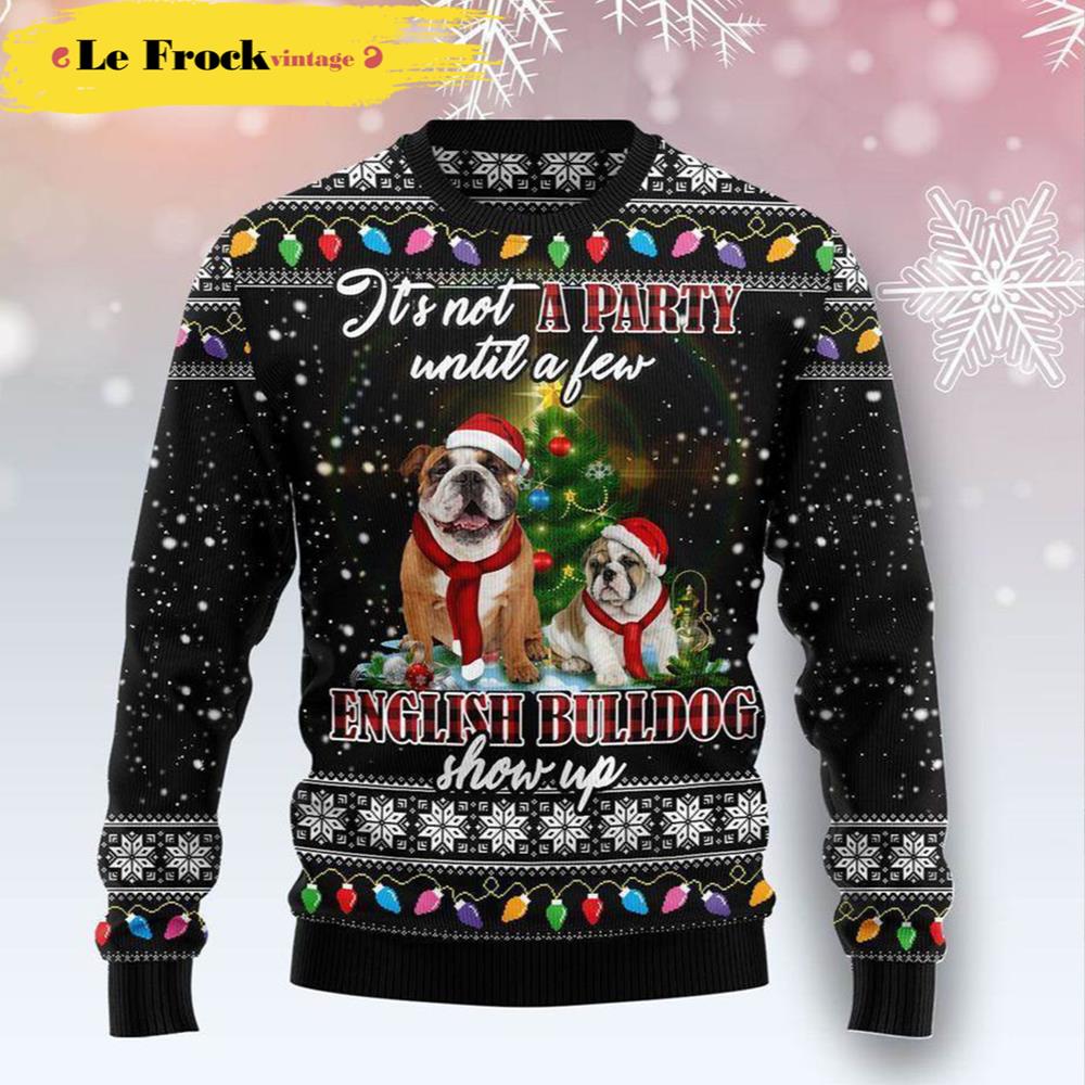 English Bulldog Show Up Dog Ugly Christmas Sweater
