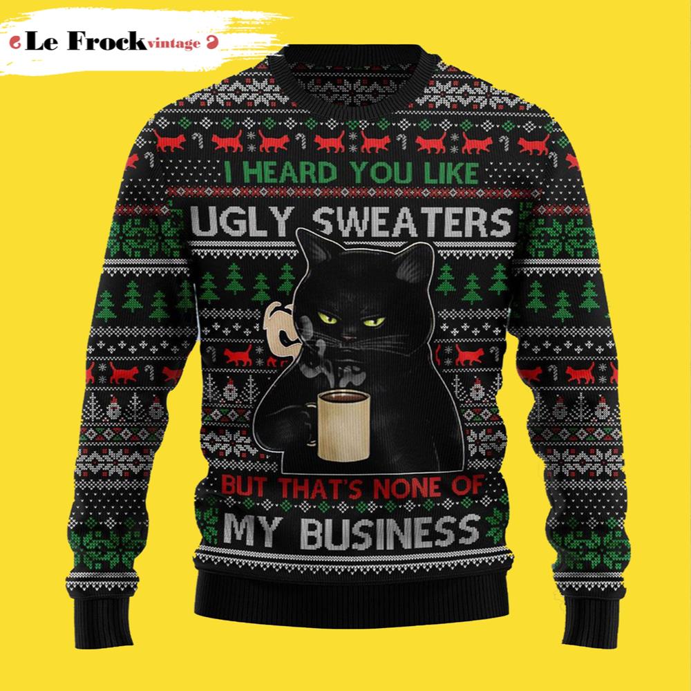 None Of My Business Black Cat Ugly Christmas Sweater