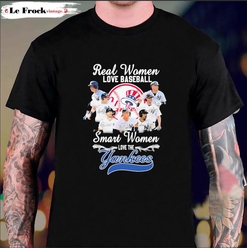 Yankees T-Shirt 2022 Real Women Love Baseball Smart Women Love The Yankees Signatures