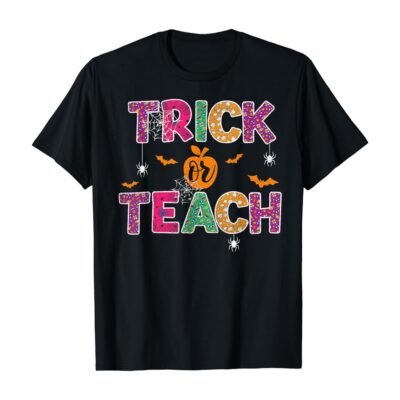 Scary Halloween Teacher Shirts Men's Women's Trick Or Teach Halloween Teacher T-Shirt