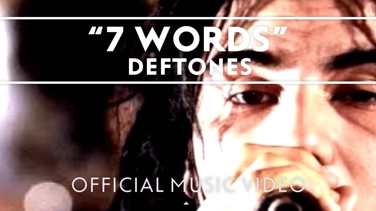 Exploring Deftones 7 Words Lyrics