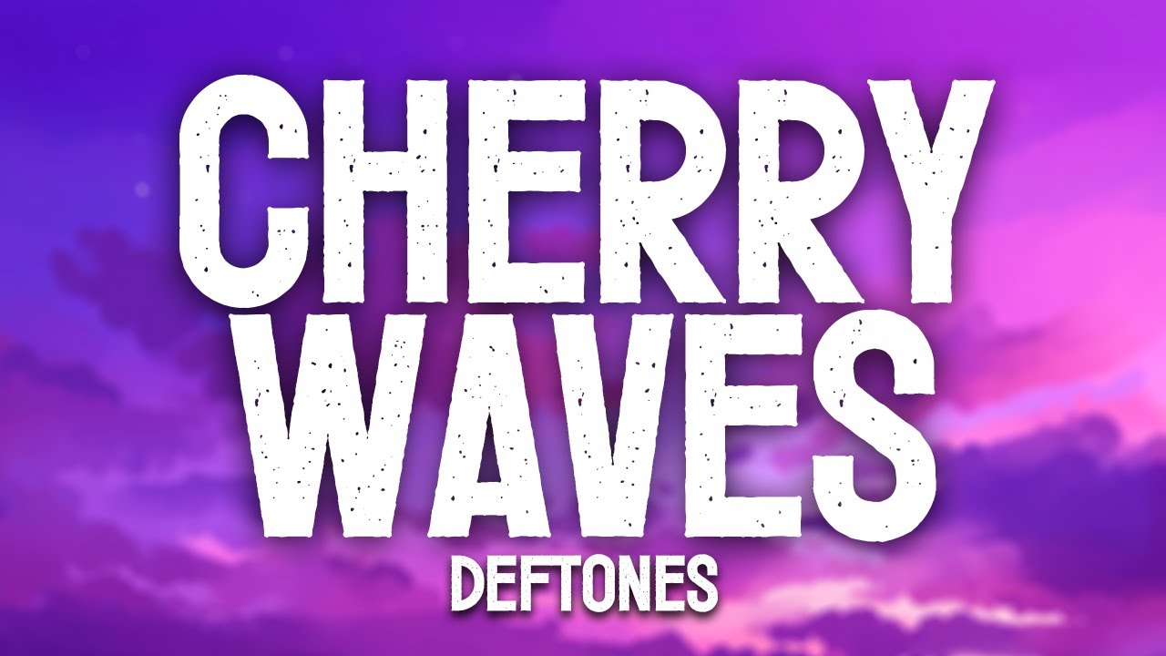 Exploring the Emotional of Deftones Cherry Waves Lyrics