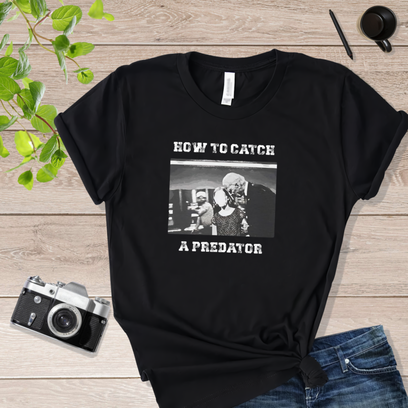 Est 1985 Joe Biden Sniffing to Catch a Predator How To Catch A Predator Shirt