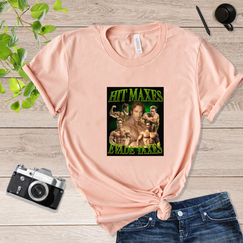 Funny Meme Mike Ohearn Gym With Hit Maxes Evade Taxes Quote Hit Maxes Evade Taxes Shirt