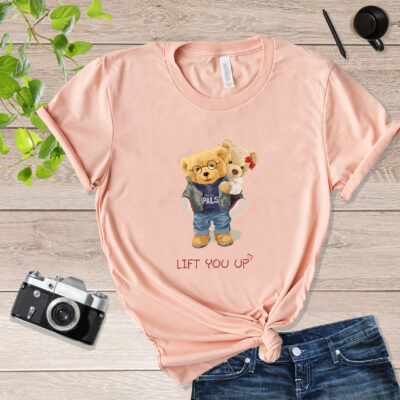 Lift You Up Teddy Bear T-shirt