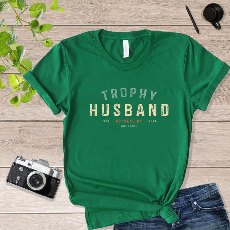 Trophy Husban Estd Proven By 2024 Trophy Husband T Shirt